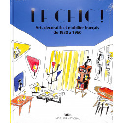 Le Chic! Arts décoratifs et mobilier français de 1930 à 1960