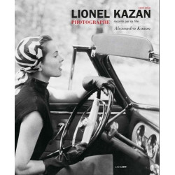Lionel Kazan - Photographe raconté par sa fille Alexandra Kazan