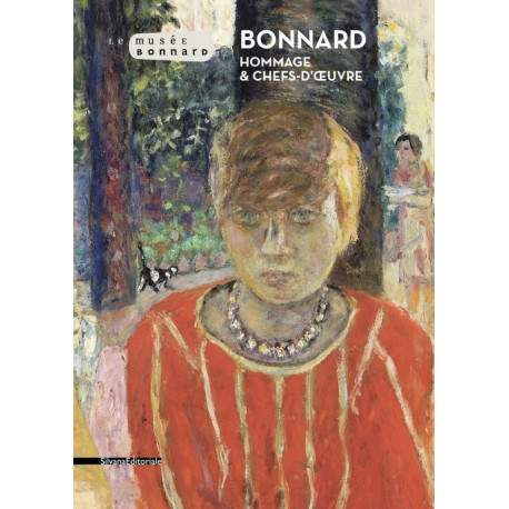 Bonnard - Hommage & chefs-d'œuvre
