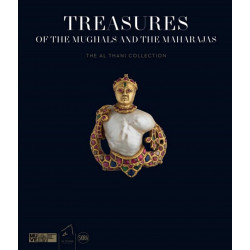 Treasures of the Mughals and the Maharajas. The Al Thani Collection