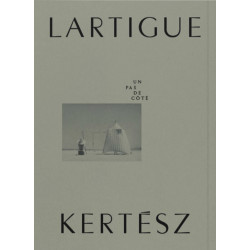 Lartigue Kertesz - Un pas de côté