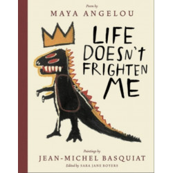 Life does not frighten me/Angelou and