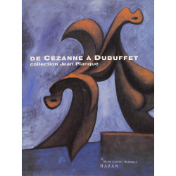De Cézanne à Dubuffet - collection Jean Planque