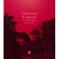 Château Laurens - La splendeur retrouvée