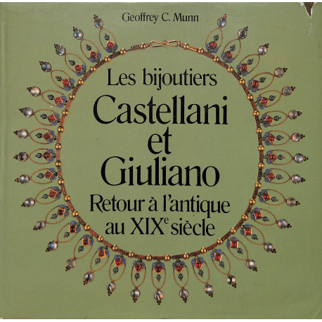 Les bijoutiers Castellani et Giuliano - Retour à l'antique au XIXème siècle