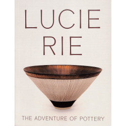 Lucie Rie, The Adventure of Pottery