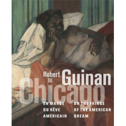 Robert Guinan - Chicago, en marge du rêve américain