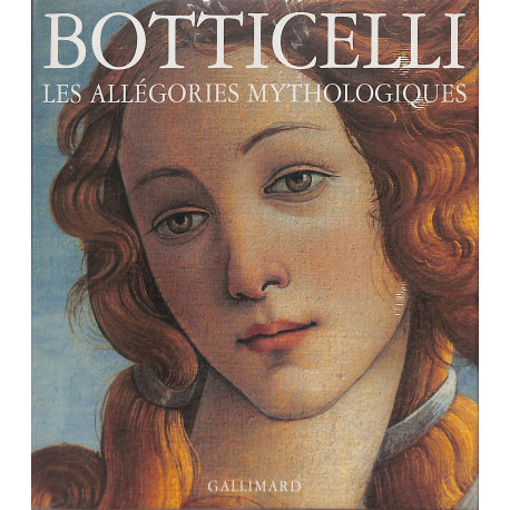 Botticelli. Les allégories mythologiques