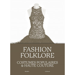 Fashion folklore, costumes populaires et haute couture
