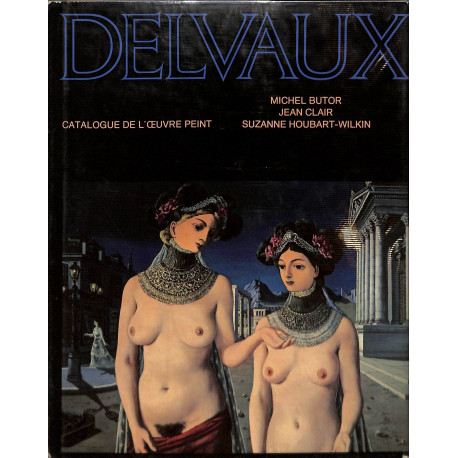 Delvaux - Catalogue de l'œuvre peint