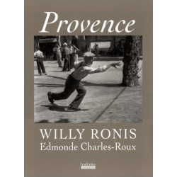Provence - Willy Ronis/ Edmonde Charles-Roux