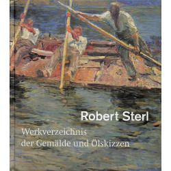 Robert Sterl - Werkverzeichnis Der Gemalde Und Olskizzen
