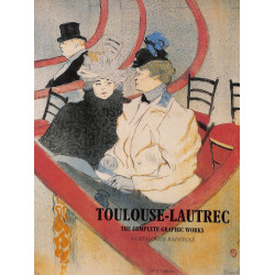 Toulouse-Lautrec: The Complete Graphic Works