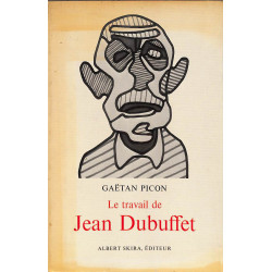Gaëtan Picon - Le travail de Jean Dubuffet