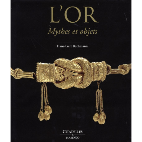 L'or, mythes et objets