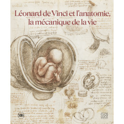 Leonard de Vinci et l'anatomie, la mécanique de la vie