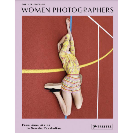 Women Photographers From Ana Atkins to Newsha Tavakolian