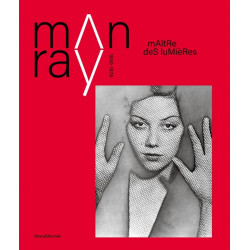Man Ray 1890 – 1976 Maître des Lumières