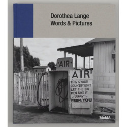 Dorothea Lange - Words + Pictures