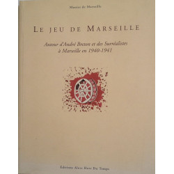 Autour d'andre breton et des surrealistes a marseille en 1940-1941