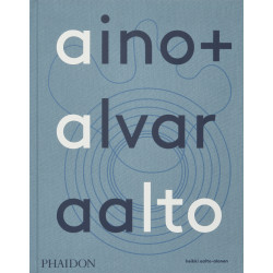 Aino + Alvar Aalto, une vie ensemble
