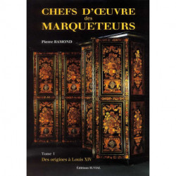 Chefs D Oeuvre Des Marqueteurs T1 - Des Origines A Louis Xiv