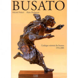 Busato catalogue raisonné des bronzes 1954-2000