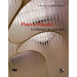 Pierre Paulin le design au pouvoir