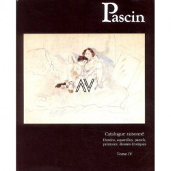 Pascin. Dessins, Aquarelles, Pastels. Catalogue Raisonne, T.4 - Vol04