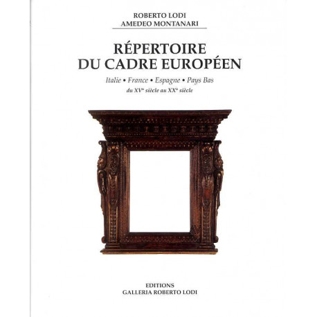 Répertoire du cadre européen, Italie, France, Espagne, Pays-Bas du XV° siècle au XX° siècle