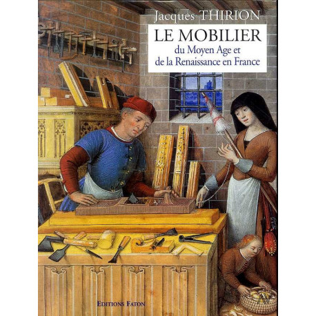 Le mobilier du Moyen-Âge et de la Renaissance en France